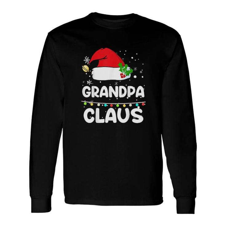 Grandpa Claus Santa Hat Xmas Christmas Long Sleeve T-Shirt