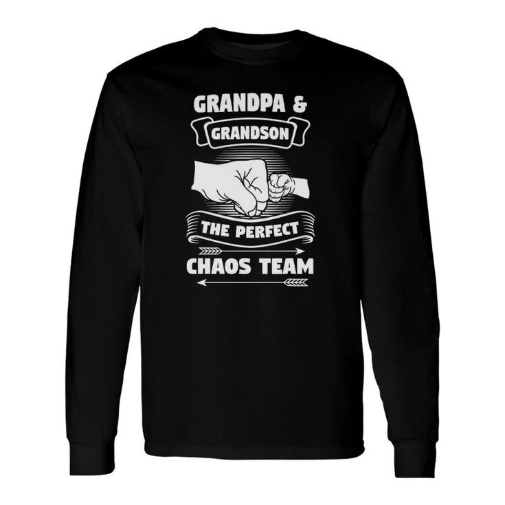 Grandpa Grandson A Perfect Chaos Team Grandparents Long Sleeve T-Shirt T-Shirt