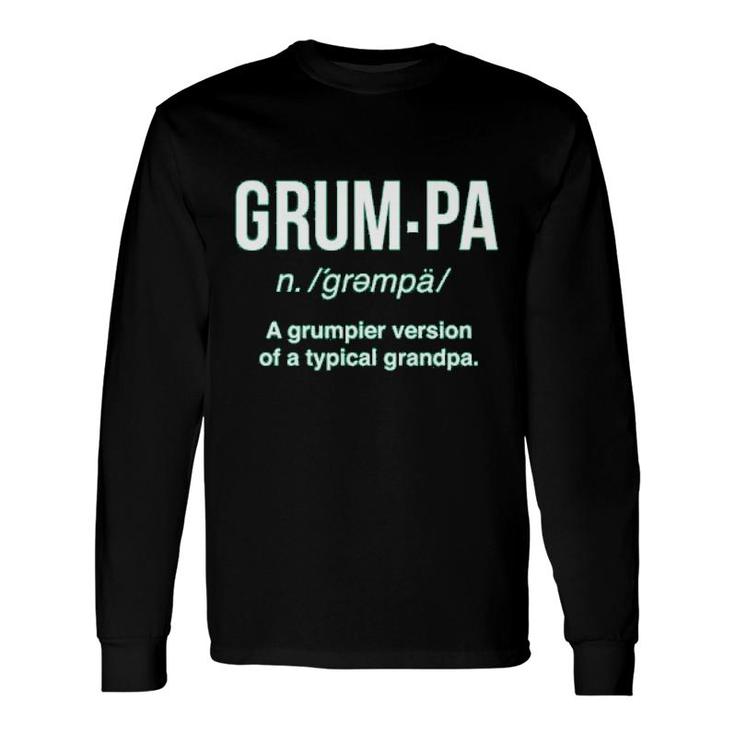 Grumpa Definition Grandpa Long Sleeve T-Shirt T-Shirt
