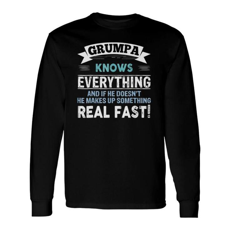 Grumpa Grumpa Knows Everything Grandpa Long Sleeve T-Shirt T-Shirt