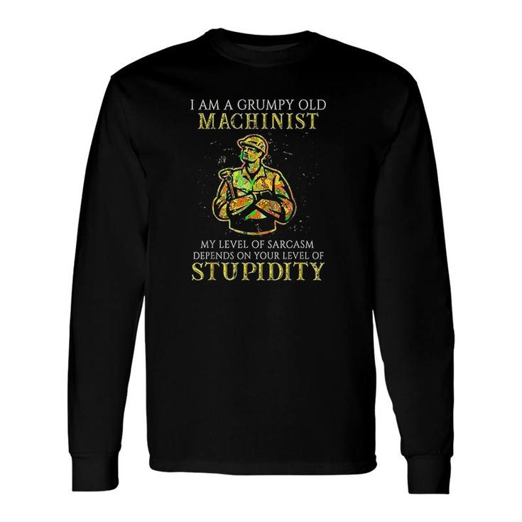 I Am A Grumpy Old Machinist Machinist Long Sleeve T-Shirt T-Shirt
