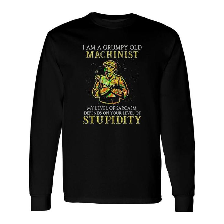 I Am A Grumpy Old Machinist Long Sleeve T-Shirt T-Shirt