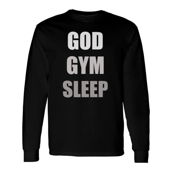 Gym Quotes God Gym Sleep Long Sleeve T-Shirt T-Shirt
