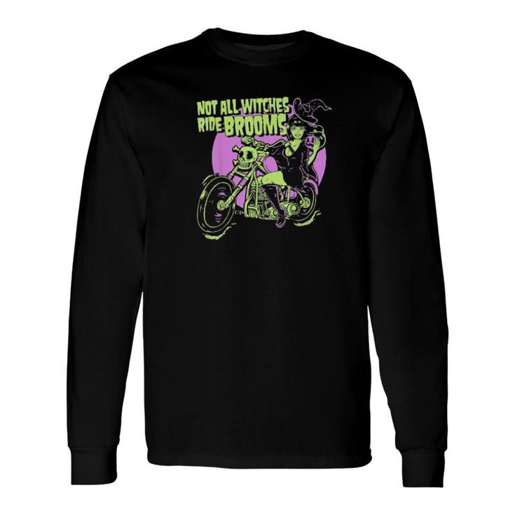 Halloween Witch – Not All Witches Ride Brooms Tee Long Sleeve T-Shirt T-Shirt