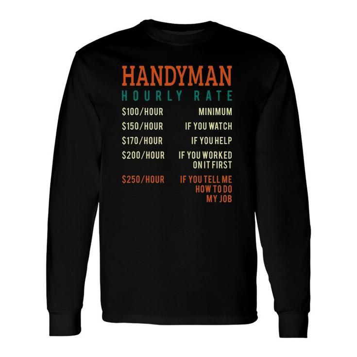 Handyman Hourly Rate Price Chart For A Handyman Or Dad Long Sleeve T-Shirt T-Shirt