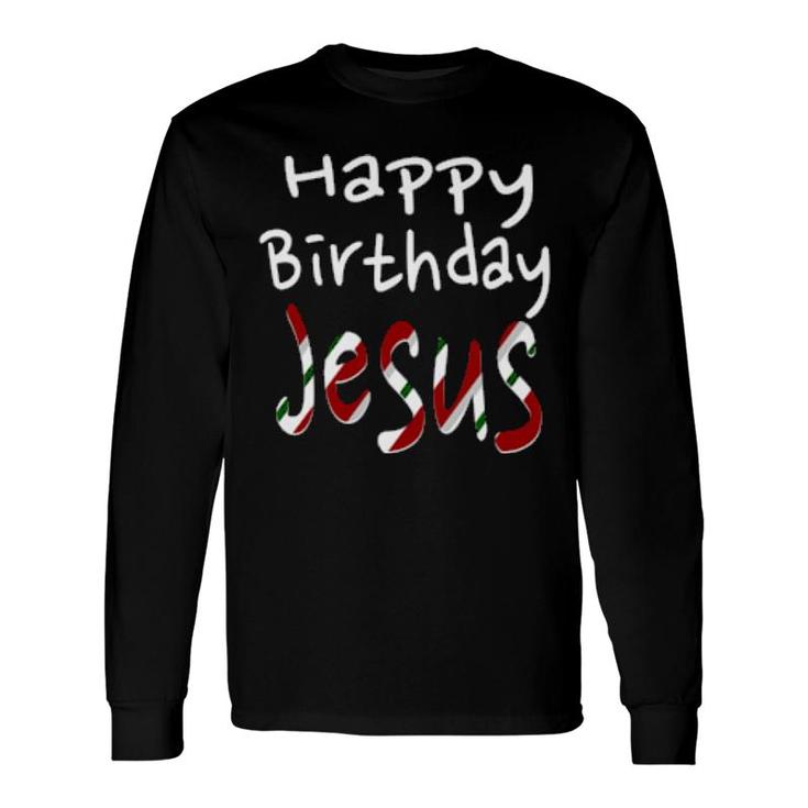 Happy Birthday Jesus Christmas Candy Cane Christian Long Sleeve T-Shirt