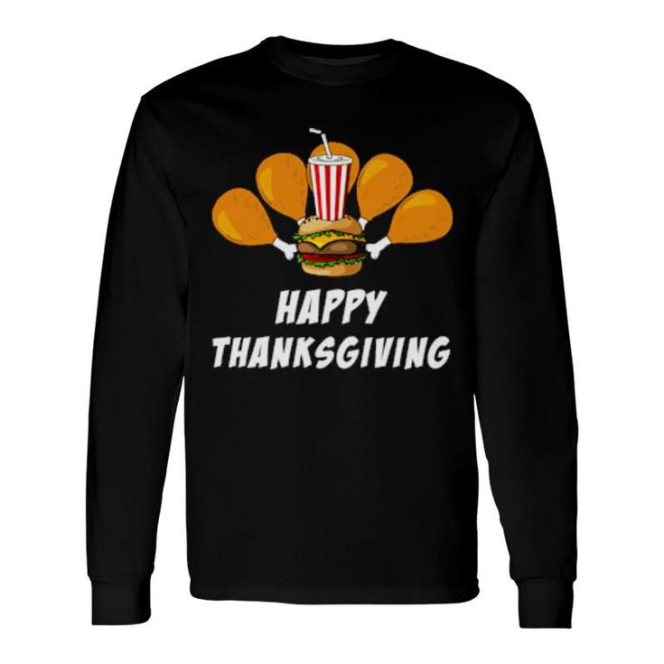 Happy Thanksgiving Turkey Chicken Leg Hamburger Soda Long Sleeve T-Shirt T-Shirt