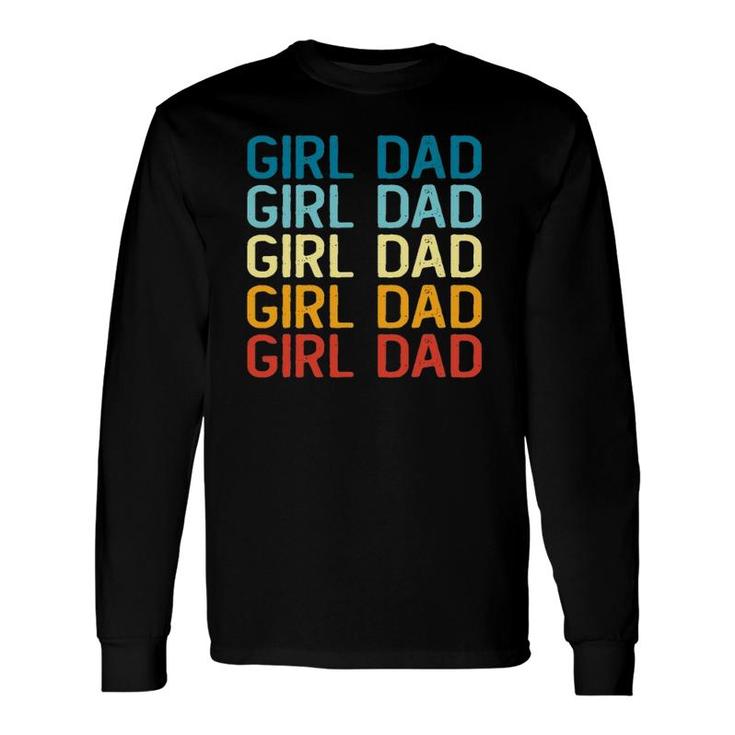 Hashtag Girl Dad Father's Day From Wife Or Daughters Long Sleeve T-Shirt T-Shirt