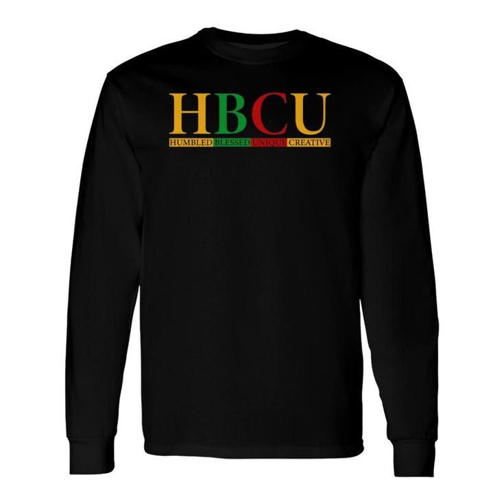 Hbcu Humbled Blessed Creative Unique Historical Black Long Sleeve T-Shirt T-Shirt