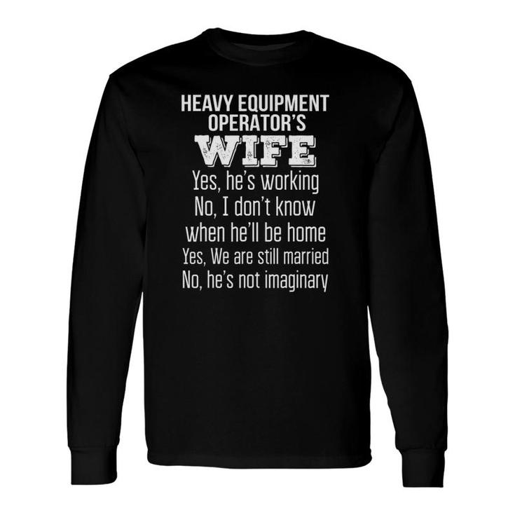 Heavy Equipment Operator's Wife Anniversary Long Sleeve T-Shirt T-Shirt