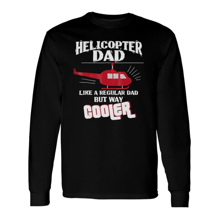 Helicopter Pilot Dad Gif Flight Mechanic Fathers Day Long Sleeve T-Shirt T-Shirt