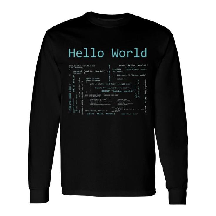 Hello World Computer Programming Languages Long Sleeve T-Shirt T-Shirt