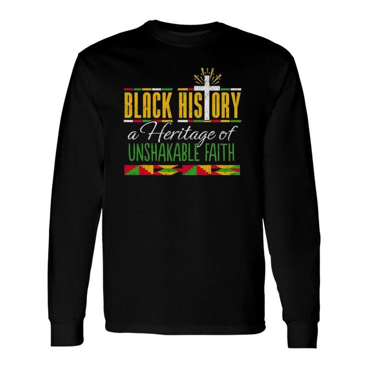 Heritage Of Unshakable Faith Proud Black History Month Long Sleeve T-Shirt T-Shirt