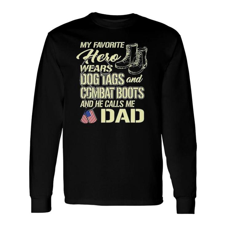 Hero Wears Dog Tags Combat Boots Proud Army Dad Father Long Sleeve T-Shirt T-Shirt
