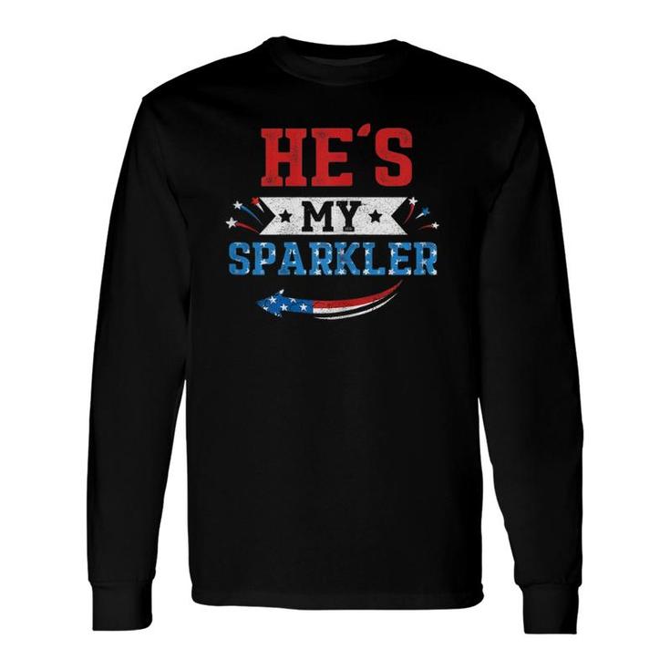 He's My Sparkler Hers And His 4Th Of July Matching Couples Long Sleeve T-Shirt T-Shirt