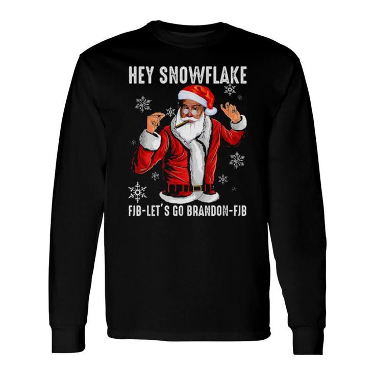 Hey Snowflake Fjb Let's Go Brandon Fjb Christmas Long Sleeve T-Shirt
