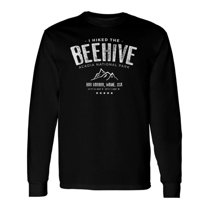 I Hiked The Beehive Trail Acadia National Park Long Sleeve T-Shirt T-Shirt