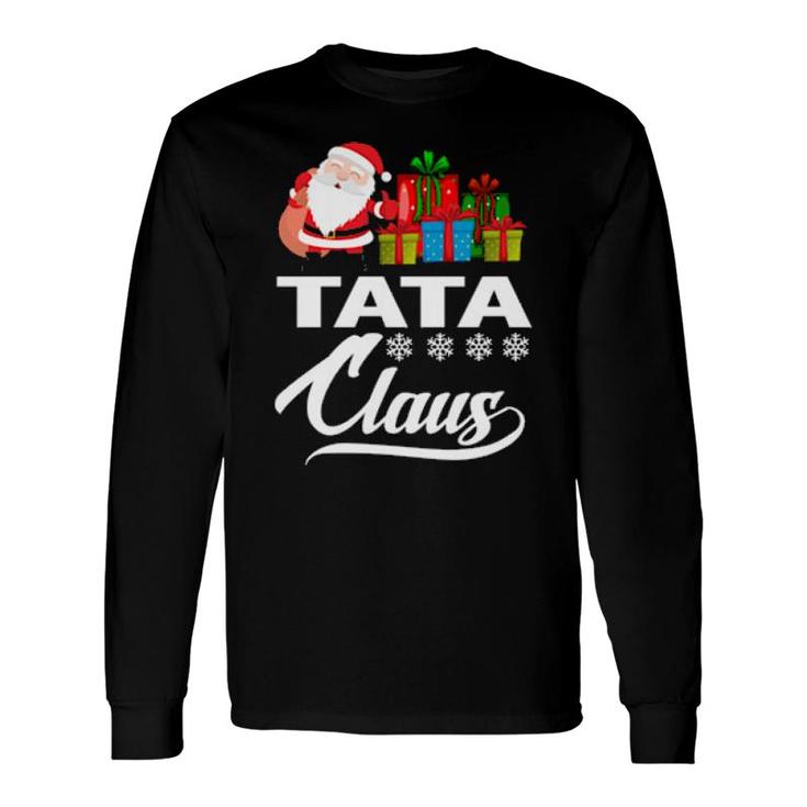 Holiday 365 The Christmas Tata Claus Grandpa Long Sleeve T-Shirt