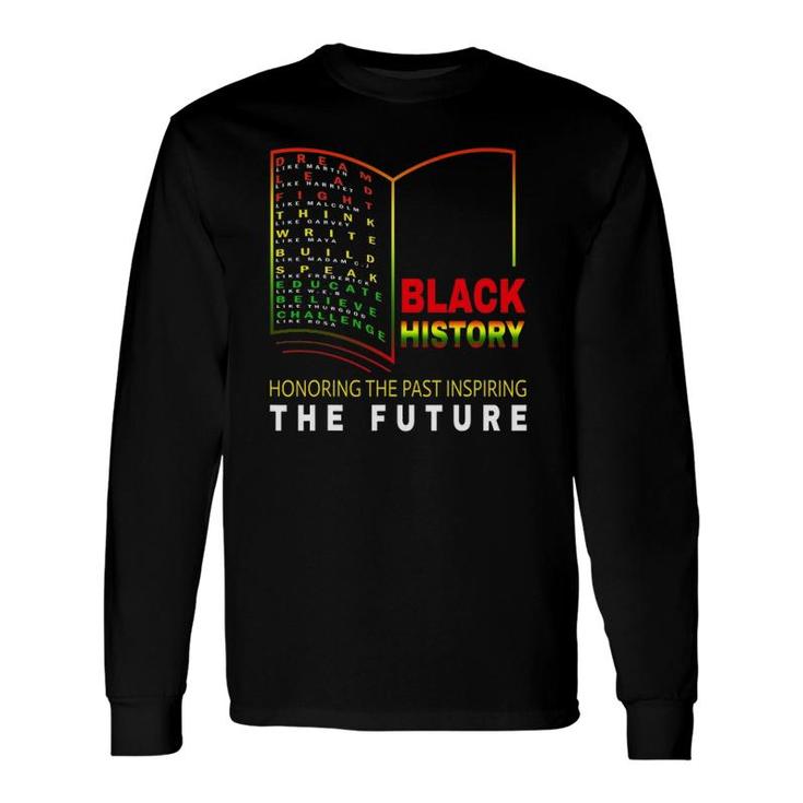Honoring Past Inspiring Future African Black History Month Long Sleeve T-Shirt T-Shirt