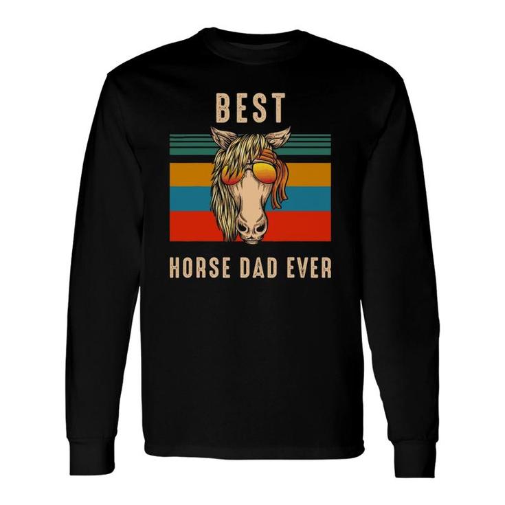 Horse Owner Man Best Horse Dad Ever Long Sleeve T-Shirt T-Shirt