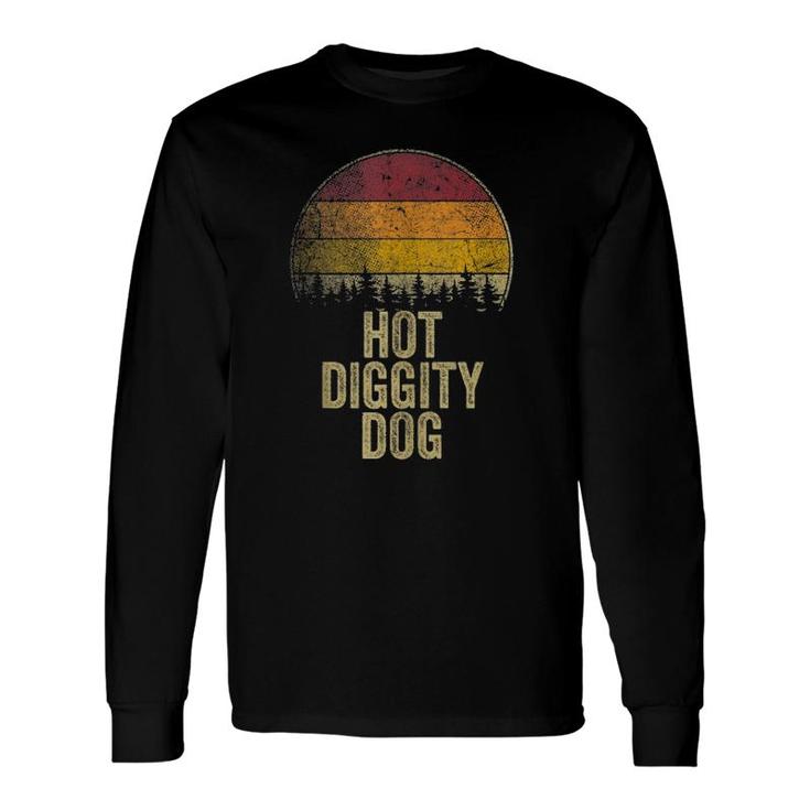 Hot Diggity Dog Saying Retro Gag Humor Novelty Long Sleeve T-Shirt T-Shirt