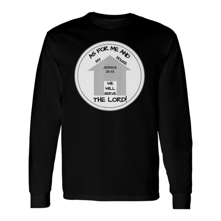 As For Me And My House Long Sleeve T-Shirt