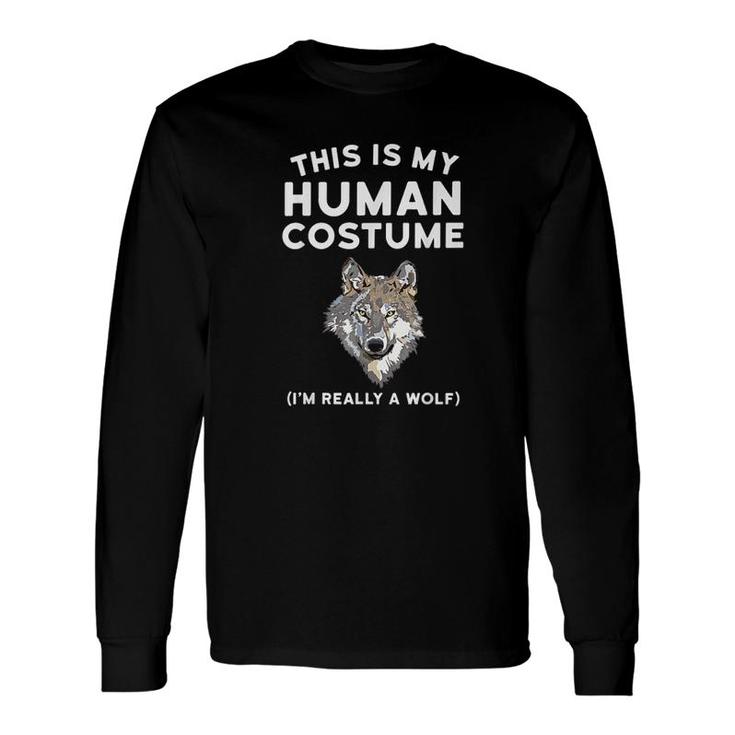 This Is My Human Costume Wolf Long Sleeve T-Shirt