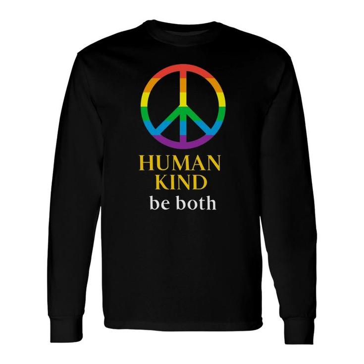 Human Kind Be Both Support Kindness And Human Equality Pullover Long Sleeve T-Shirt T-Shirt