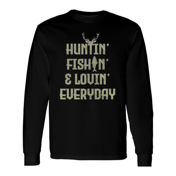Hunting Fishing Loving Everyday Hunter Fisherman Long Sleeve T-Shirt T-Shirt