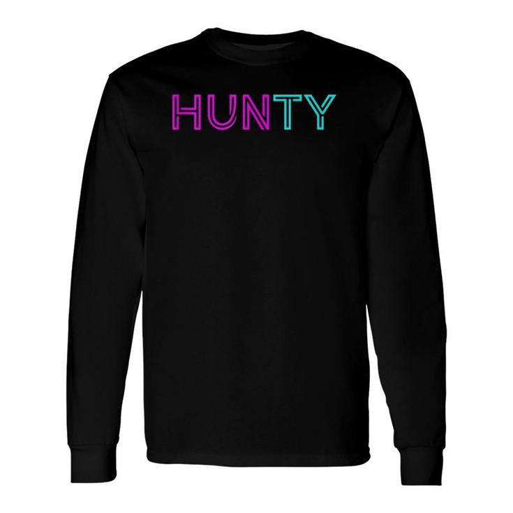 Hunty Drag Queen Long Sleeve T-Shirt T-Shirt