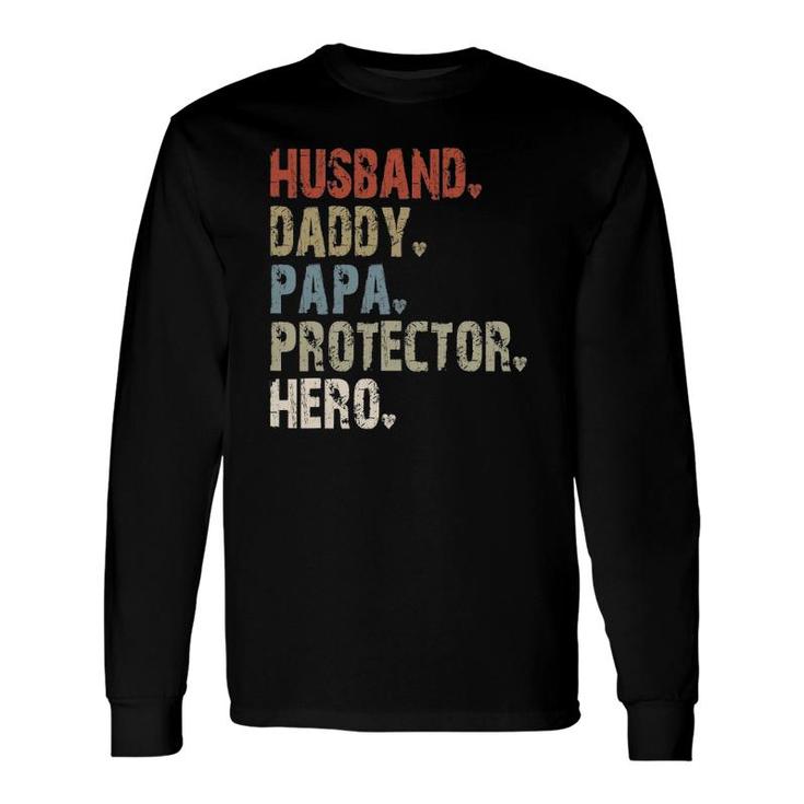 Husband Daddy Papa Protector Hero Long Sleeve T-Shirt T-Shirt