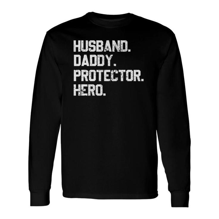 Husband Daddy Protector Hero Fathers Day For Dad Long Sleeve T-Shirt T-Shirt