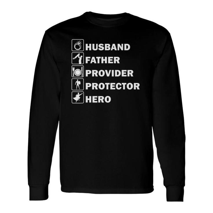 Husband Father Provider Protector Hero Fathers Day Long Sleeve T-Shirt T-Shirt