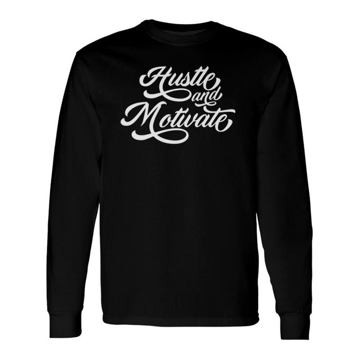 Hustle And Motivate Inspirational Premium Long Sleeve T-Shirt T-Shirt