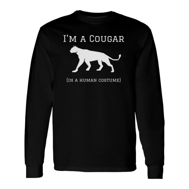 I'm A Cougar In A Human Costume Long Sleeve T-Shirt T-Shirt