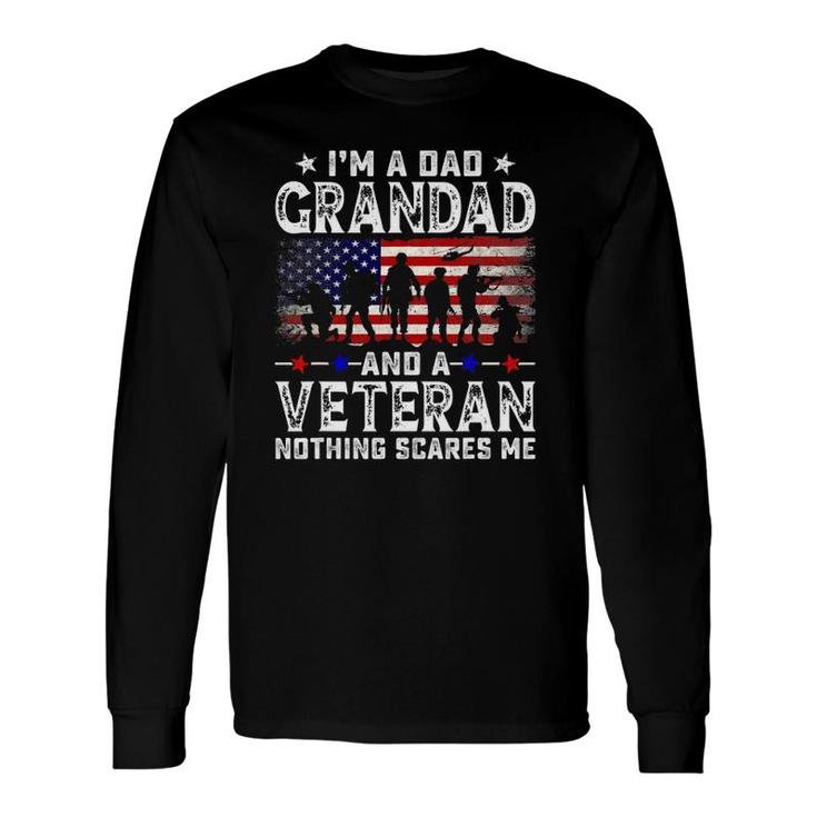 I'm A Dad Grandad And A Veteran For Dad Father's Day Long Sleeve T-Shirt T-Shirt