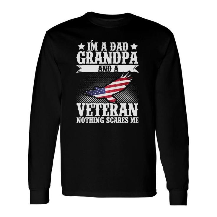 I'm A Dad Grandpa And A Veteran Us Flag Veterans Day Long Sleeve T-Shirt T-Shirt