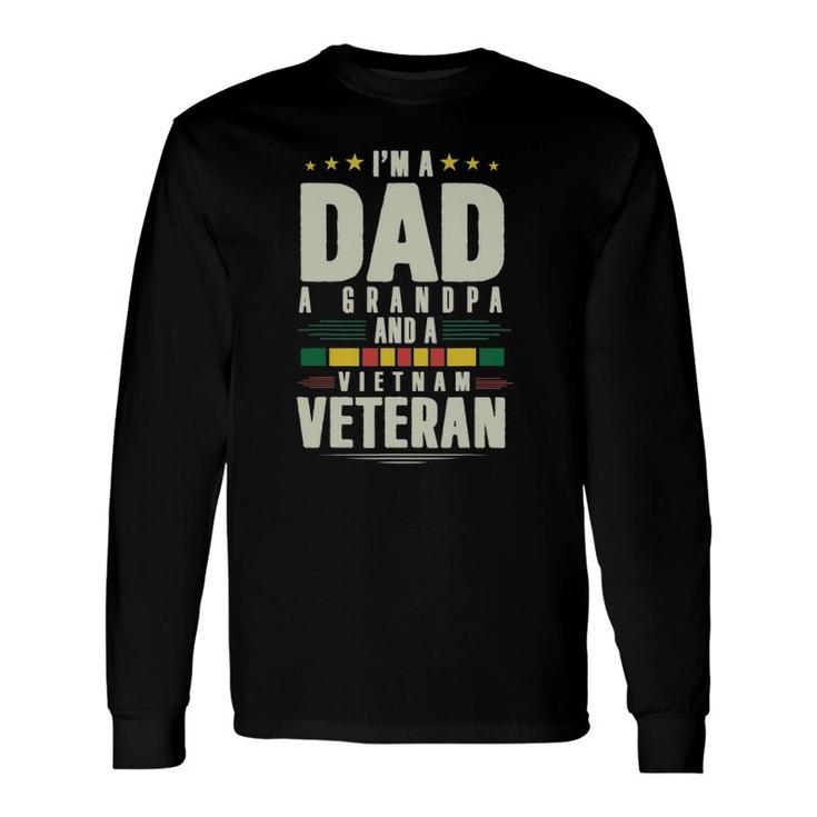 I'm A Dad A Grandpa And A Vietnam Veteran Long Sleeve T-Shirt T-Shirt