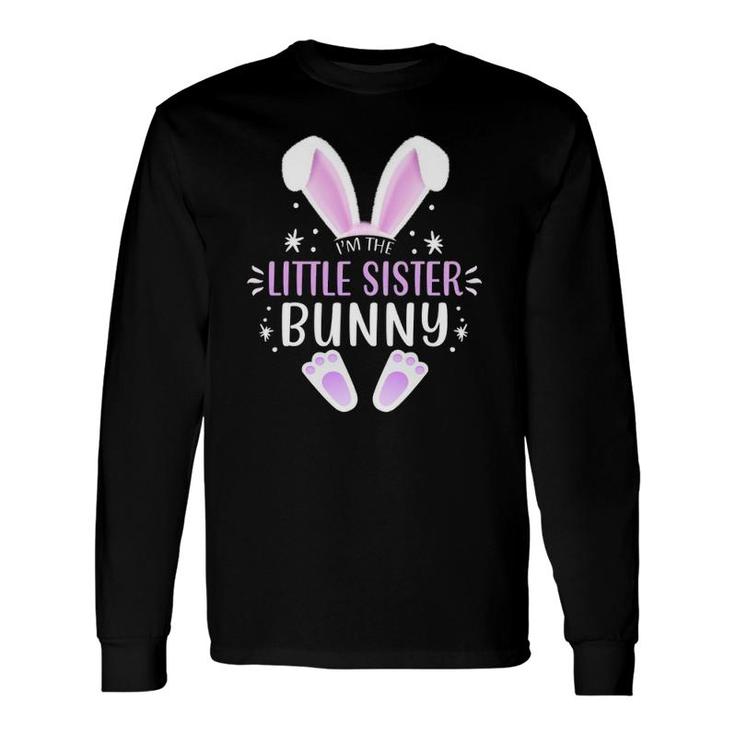 I'm The Little Sister Bunny Easter Day Matching Style Long Sleeve T-Shirt T-Shirt