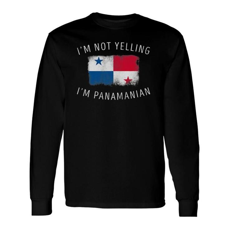 I'm Not Yelling, I'm Panamanian Panama Pride Long Sleeve T-Shirt T-Shirt