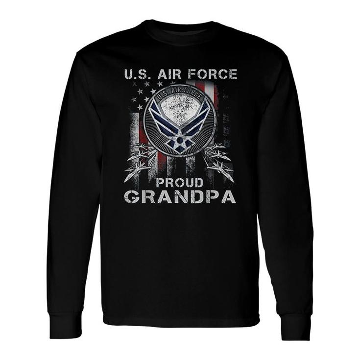 I'm A Proud Air Force Grandpa Long Sleeve T-Shirt T-Shirt