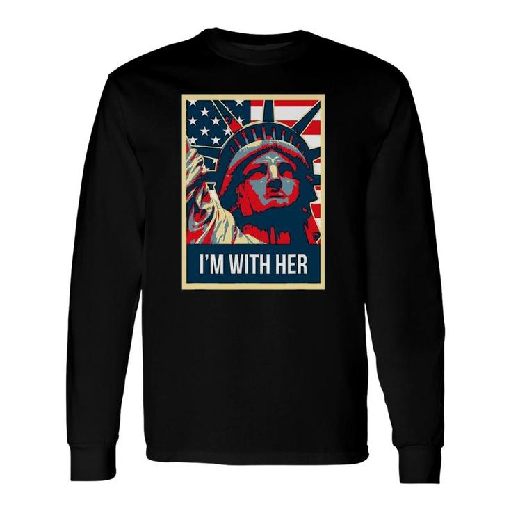 I'm With Her Vintage Statue Of Liberty New York Long Sleeve T-Shirt T-Shirt