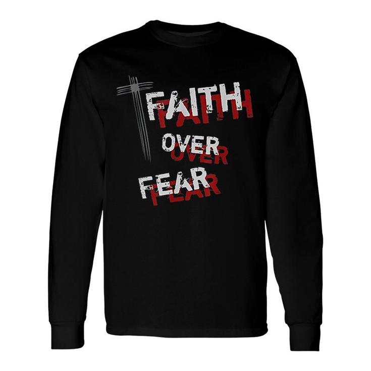 Inspirational Christian Cross Faith Over Fear Long Sleeve T-Shirt T-Shirt