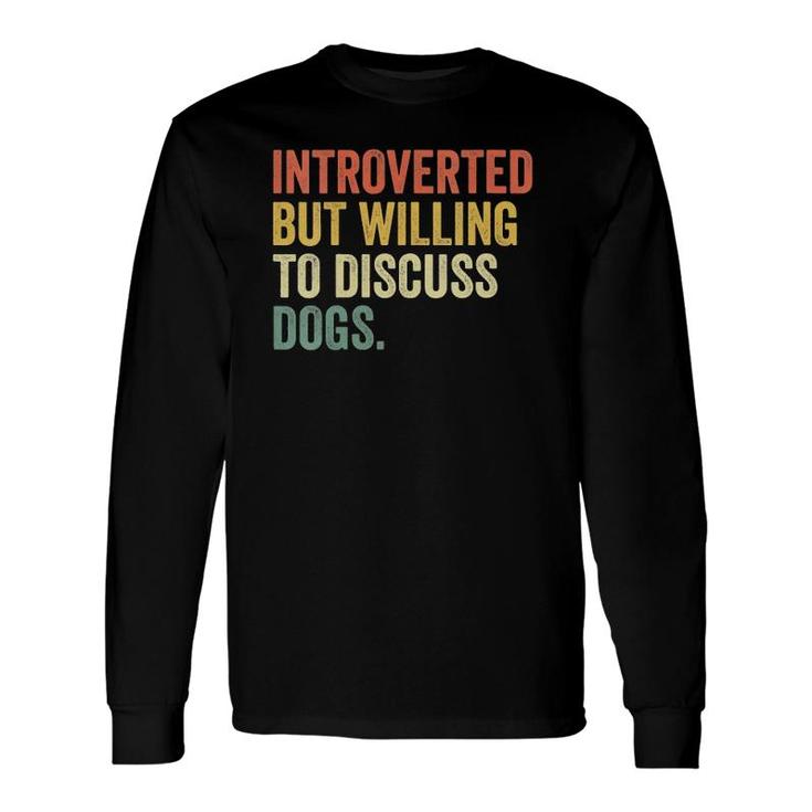 Introverted But Willing To Discuss Dogs Dog Lover Vintage V-Neck Long Sleeve T-Shirt T-Shirt