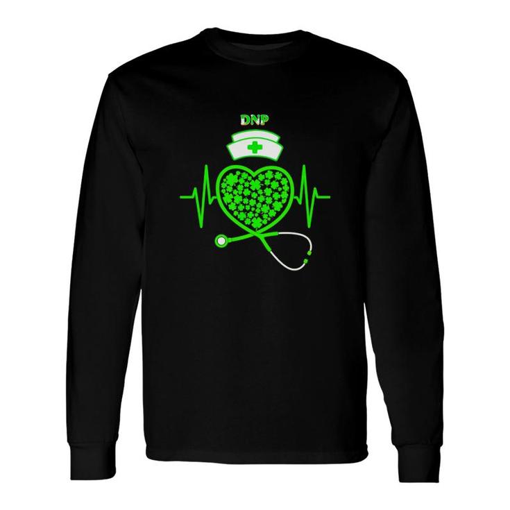 Irish Dnp Shamrock Heart Stethoscope St Pattys Day Proud Nursing Job Title Long Sleeve T-Shirt