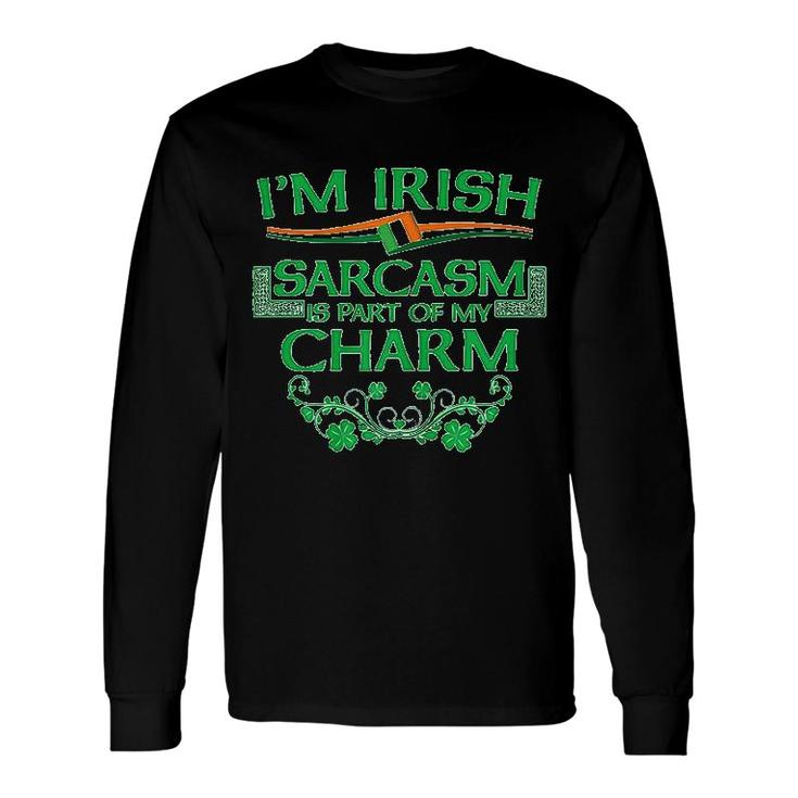 I Am Irish Sarcasm Shamrock Humor St Patricks Paddy Day Long Sleeve T-Shirt T-Shirt