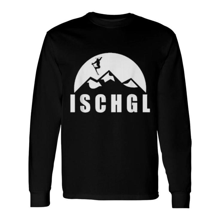 Ischgl Apres Ski Skiurlaub Skifahrer Skifahren Wintersport Long Sleeve T-Shirt
