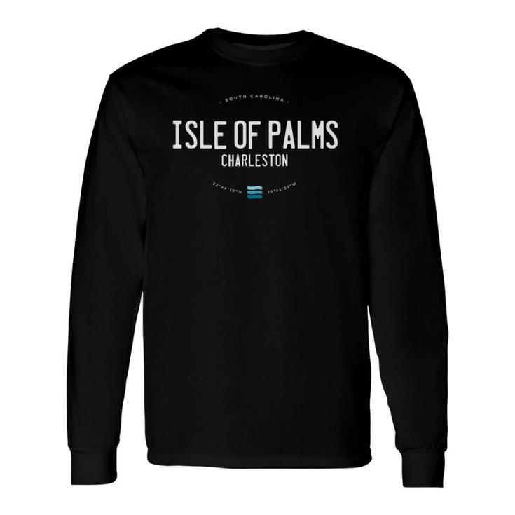 Isle Of Palms Charleston South Carolina Beach Waves Long Sleeve T-Shirt