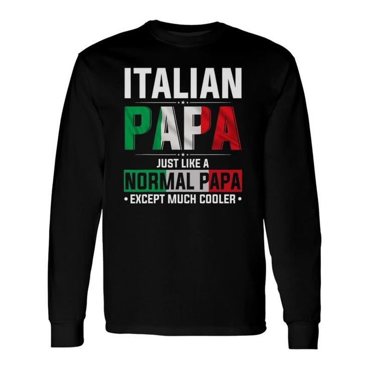 Italian Papa Happy Fathers Day Pride Italian Flag Proud Papa Long Sleeve T-Shirt T-Shirt