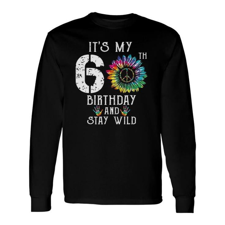 It's My 60Th Birthday Hippie Peace Sign Tie Dye 60 Years Old Long Sleeve T-Shirt T-Shirt